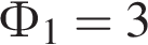 Ф_1=3