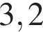 3,2