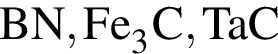 \ChemFormBN, Fe_3C, TaC