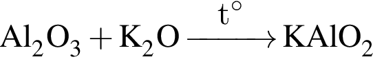 \ChemFormAl_2O_3 плюс K_2O \reactrarrow0pt1 cmt гра­ду­сов KAlO_2