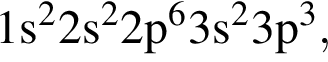 \ChemForm1s в квад­ра­те 2s в квад­ра­те 2p в сте­пе­ни 6 3s в квад­ра­те 3p в кубе ,