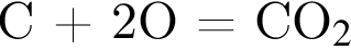 С плюс 2O = CO_2 