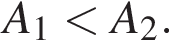 A_1 меньше A_2.