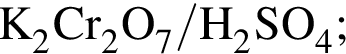 \ChemFormK_2Cr_2O_7 / H_2SO_4;