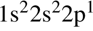 \ChemForm1s в квад­ра­те 2s в квад­ра­те 2p в сте­пе­ни 1 
