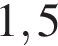 1,5