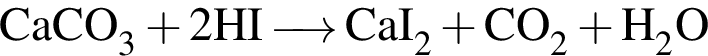 \ChemFormCaCO_3 плюс 2HI \reactrarrow0 pt0.5 cm CaI_2 плюс CO_2 плюс H_2O