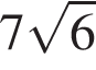 7 корень из 6