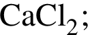 \ChemFormCaCl_2;