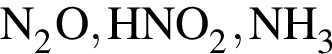\ChemFormN_2O, HNO_2, NH_3