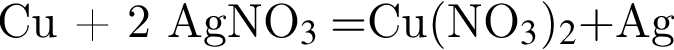 Сu плюс 2 AgNO_3 = $Cu левая круг­лая скоб­ка NO_3 пра­вая круг­лая скоб­ка _2 плюс $Ag