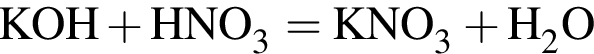 \ChemFormKOH плюс HNO_3 = KNO_3 плюс H_2O