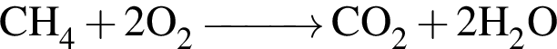 \ChemFormCH_4 плюс 2O_2\reactrarrow0pt1 cm CO_2 плюс 2H_2O 