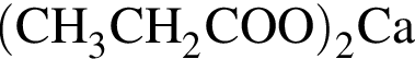\ChemForm левая круг­лая скоб­ка CH_3CH_2COO пра­вая круг­лая скоб­ка _2Ca