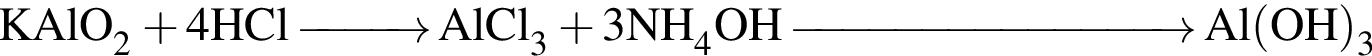 \ChemFormKAlO_2 плюс 4HCl \reactrarrow0pt1cm AlCl_3 плюс 3NH_4OH\reactrarrow0pt3cmAl левая круг­лая скоб­ка OH пра­вая круг­лая скоб­ка _3