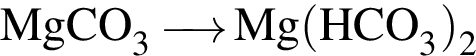 \ChemFormMgCO_3 \reactrarrow0pt0,5 cm Mg левая круг­лая скоб­ка HCO_3 пра­вая круг­лая скоб­ка _2