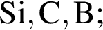 \ChemFormSi, C, B;