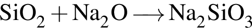 \ChemFormSiO_2 плюс Na_2O \reactrarrow0 pt0.5 cm Na_2SiO_3