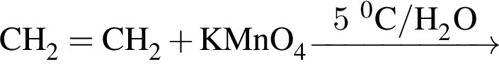 \ChemFormCH_2=CH_2 плюс KMnO_4 \reactrarrow0pt2 cm5 в степени 0 C/H_2O