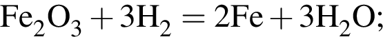 \ChemFormFe_2O_3 плюс 3H_2 = 2Fe плюс 3H_2O;