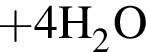 \ChemForm плюс 4H_2O 