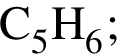 \ChemFormC_5H_6;