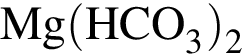 \ChemFormMg левая круг­лая скоб­ка HCO_3 пра­вая круг­лая скоб­ка _2