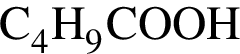 \ChemFormC_4H_9COOH