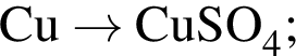 \ChemFormCu \to CuSO_4;