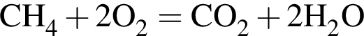 \ChemFormCH_4 плюс 2O_2 = CO_2 плюс 2H_2O