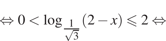  рав­но­силь­но 0 мень­ше ло­га­рифм по ос­но­ва­нию левая круг­лая скоб­ка \tfrac1 пра­вая круг­лая скоб­ка ко­рень из: на­ча­ло ар­гу­мен­та: 3 конец ар­гу­мен­та левая круг­лая скоб­ка 2 минус x пра­вая круг­лая скоб­ка мень­ше или равно 2 рав­но­силь­но 