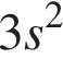 3s в квад­ра­те 