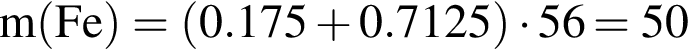 \ChemFormm левая круг­лая скоб­ка Fe пра­вая круг­лая скоб­ка = левая круг­лая скоб­ка 0.175 плюс 0.7125 пра­вая круг­лая скоб­ка умно­жить на 56 = 50