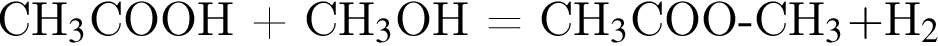 СН_3$СООН плюс СН_3$ОН = СН_3$СОО минус СН_3 плюс $Н_2О