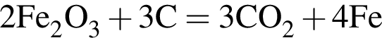 \ChemForm2Fe_2O_3 плюс 3C = 3CO_2 плюс 4Fe