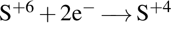 \ChemFormS в сте­пе­ни левая круг­лая скоб­ка плюс 6 пра­вая круг­лая скоб­ка плюс 2e в сте­пе­ни м инус \reactrarrow0pt0,5 cm S в сте­пе­ни левая круг­лая скоб­ка плюс 4 пра­вая круг­лая скоб­ка 
