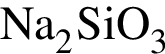 \ChemFormNa_2SiO_3