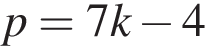 p=7k минус 4