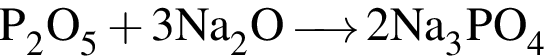 \ChemFormP_2O_5 плюс 3Na_2O \reactrarrow0pt0.5 cm 2Na_3PO_4