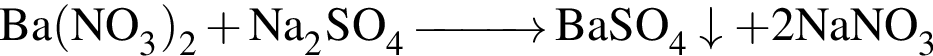\ChemFormBa левая круг­лая скоб­ка NO_3 пра­вая круг­лая скоб­ка _2 плюс Na_2SO_4 \reactrarrow0pt1 cm BaSO_4\downarrow плюс 2NaNO_3