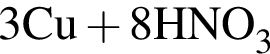 \ChemForm 3Cu плюс 8HNO_3 