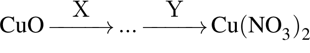 \ChemFormCuO \reactrarrow0pt1 cmX ... \reactrarrow0pt1 cmY Cu левая круг­лая скоб­ка NO_3 пра­вая круг­лая скоб­ка _2