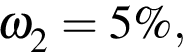 \ChemForm\omega_2 = 5\%,