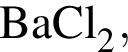 \ChemFormBaCl_2,