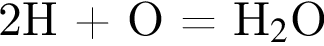 2H плюс O = Н_2$O