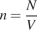 n= дробь: чис­ли­тель: N, зна­ме­на­тель: V конец дроби 
