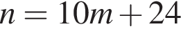 n=10m плюс 24