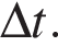 \Delta t.
