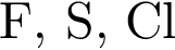 F, S, Сl