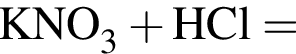 \ChemFormKNO_3 плюс HCl =
